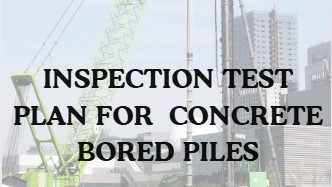 CONCRETE BORED PILES – INSPECTION AND TEST PLAN