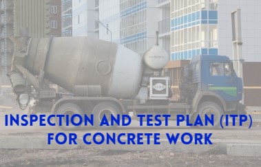Concrete Inspection and Test Plan (ITP) – Ensuring Quality in Concrete Works