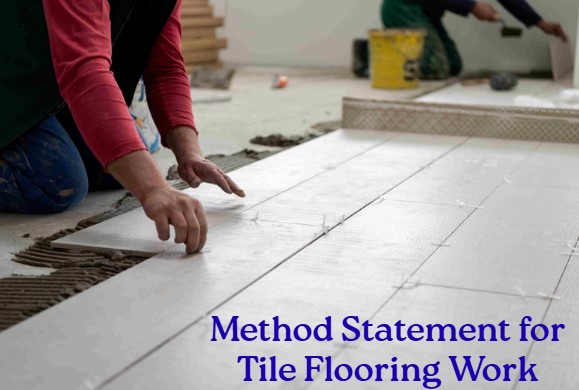 Method Statement for Tile Flooring Work – Step-by-Step Procedure